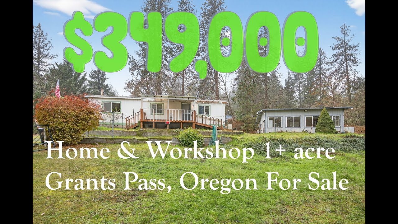 Grants Pass, Oregon Home & Workshop on 1+ ac For Sale $349,000