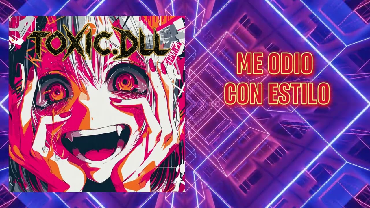 🌌 TOXIC.DLL – [ME ODIO CON ESTILO] (Official Music Video) | DIGITAL METAL / INDUSTRIAL METAL
