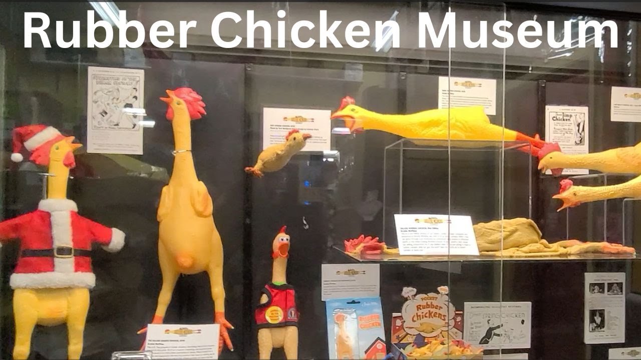 rubber chicken museum.
