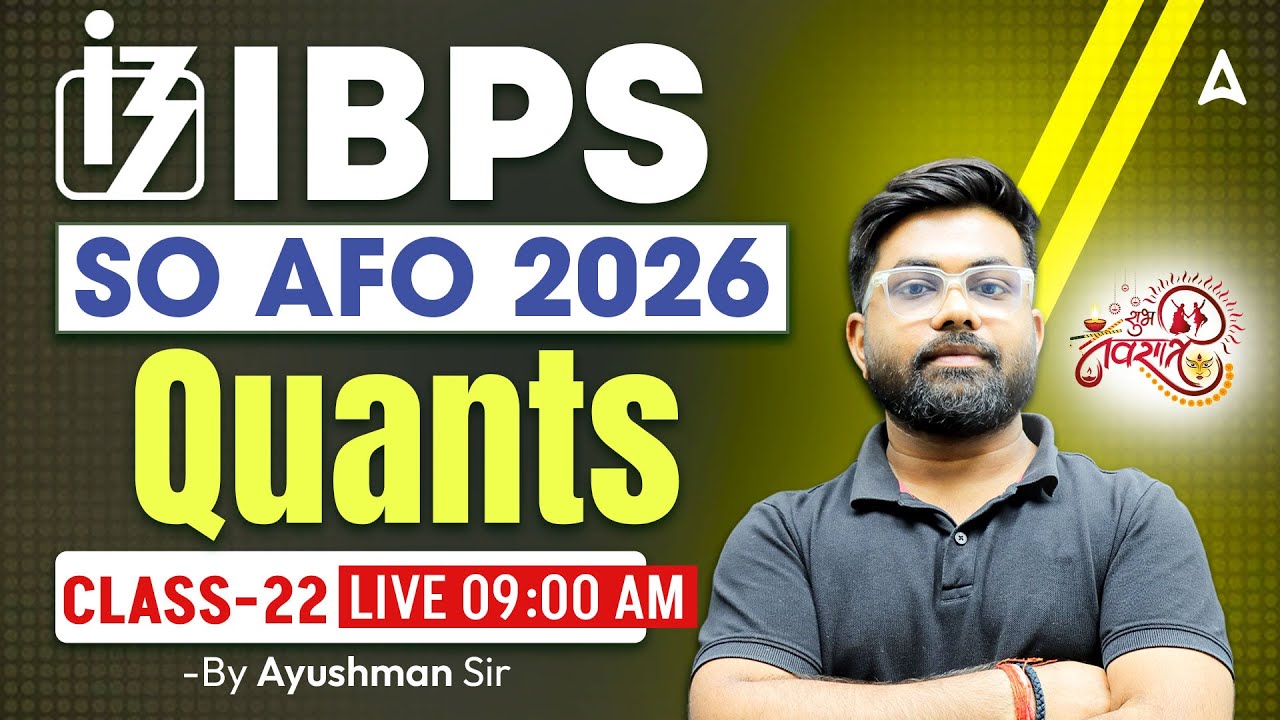 IBPS SO AFO Classes 2026 | IBPS AFO Prelims 2026 Preparation | Quant | By Ayushman Sir