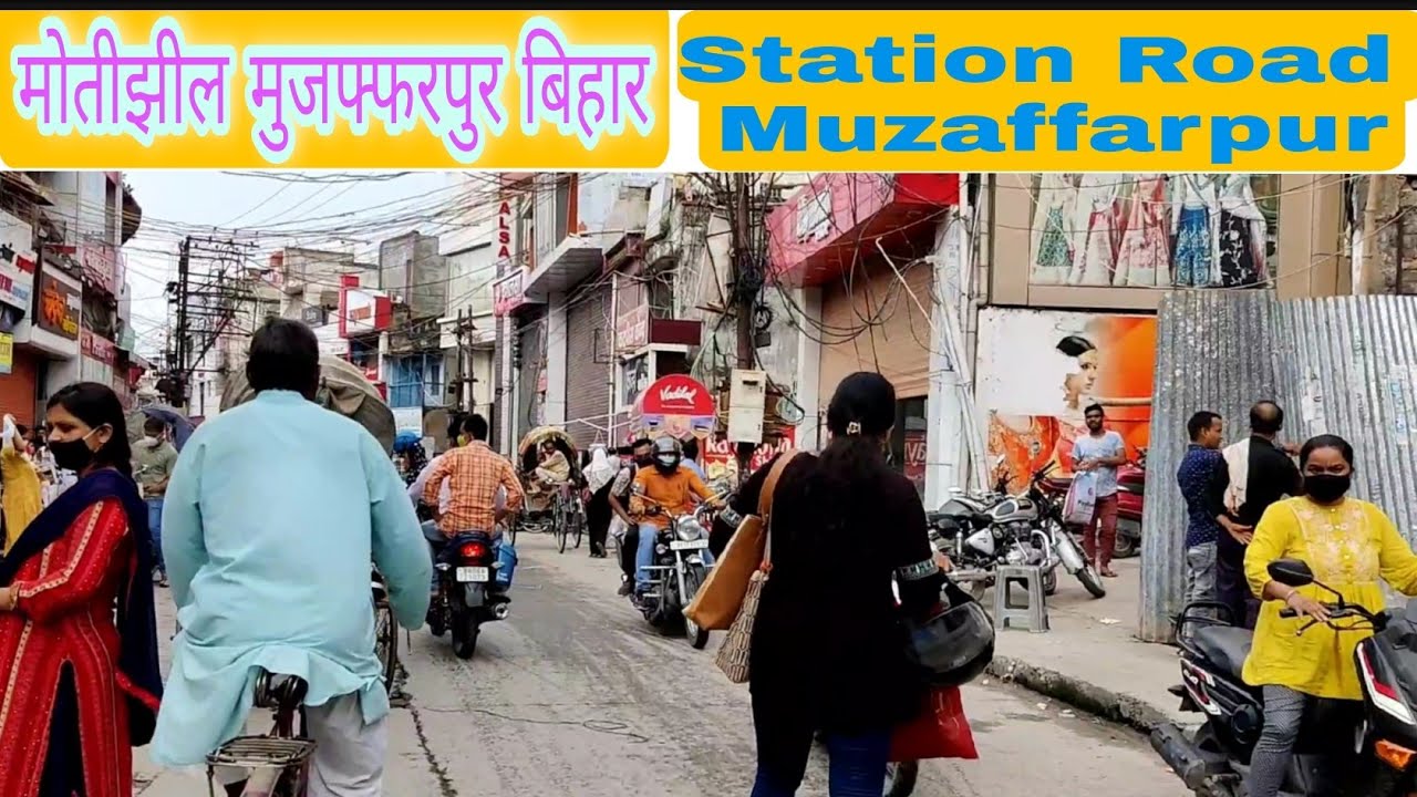 Motijheel Muzaffarpur | from vishal mega mart via Muzaffarpur station motijheel to kalyani chowk.