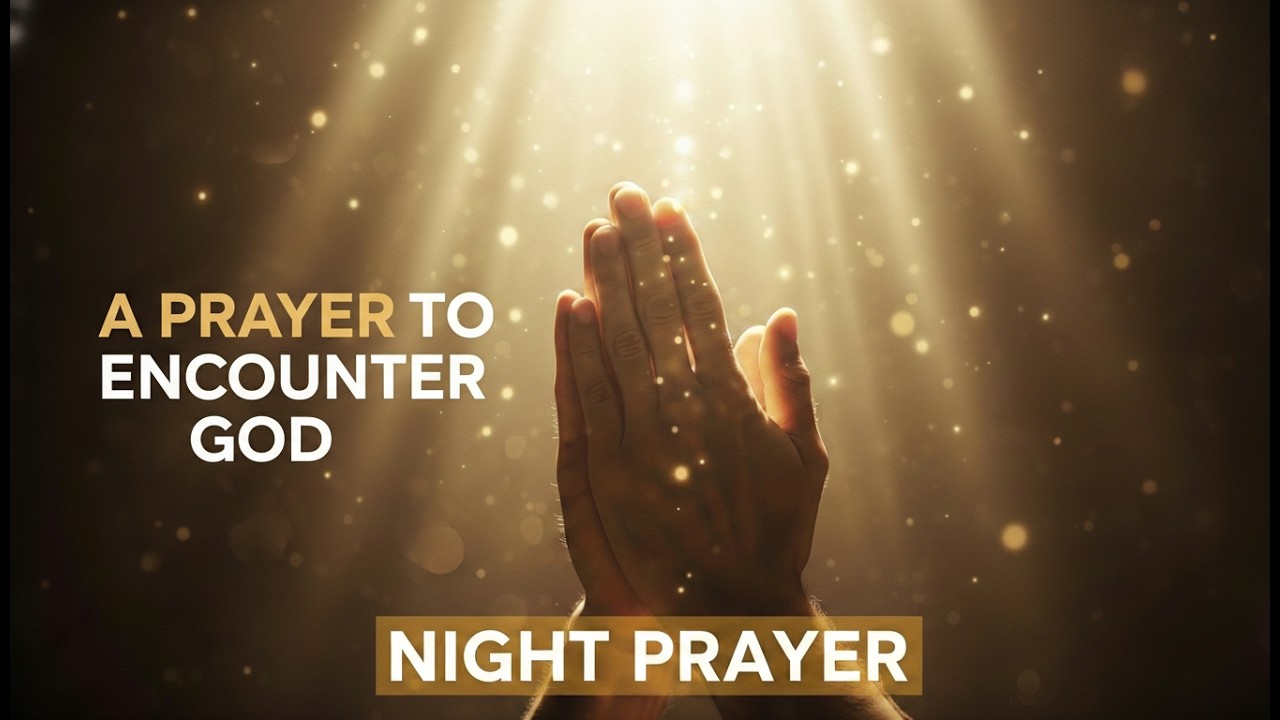 Night Prayer for Divine Encounter With God | Bedtime Prayer to Sleep in God's Presence