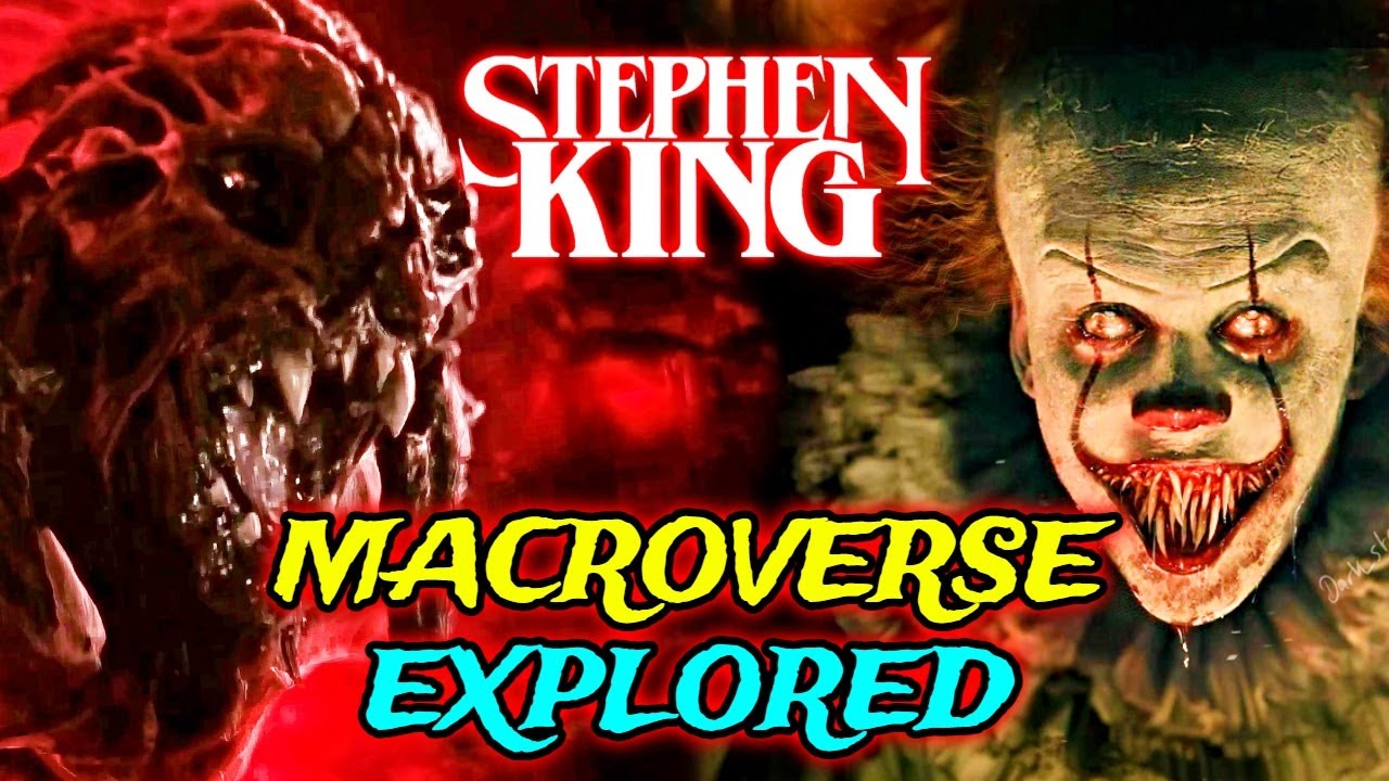 Stephen King's Macroverse Explored - Multiple Universe Joins Pennywise & Mist Monsters Into 1 Lore