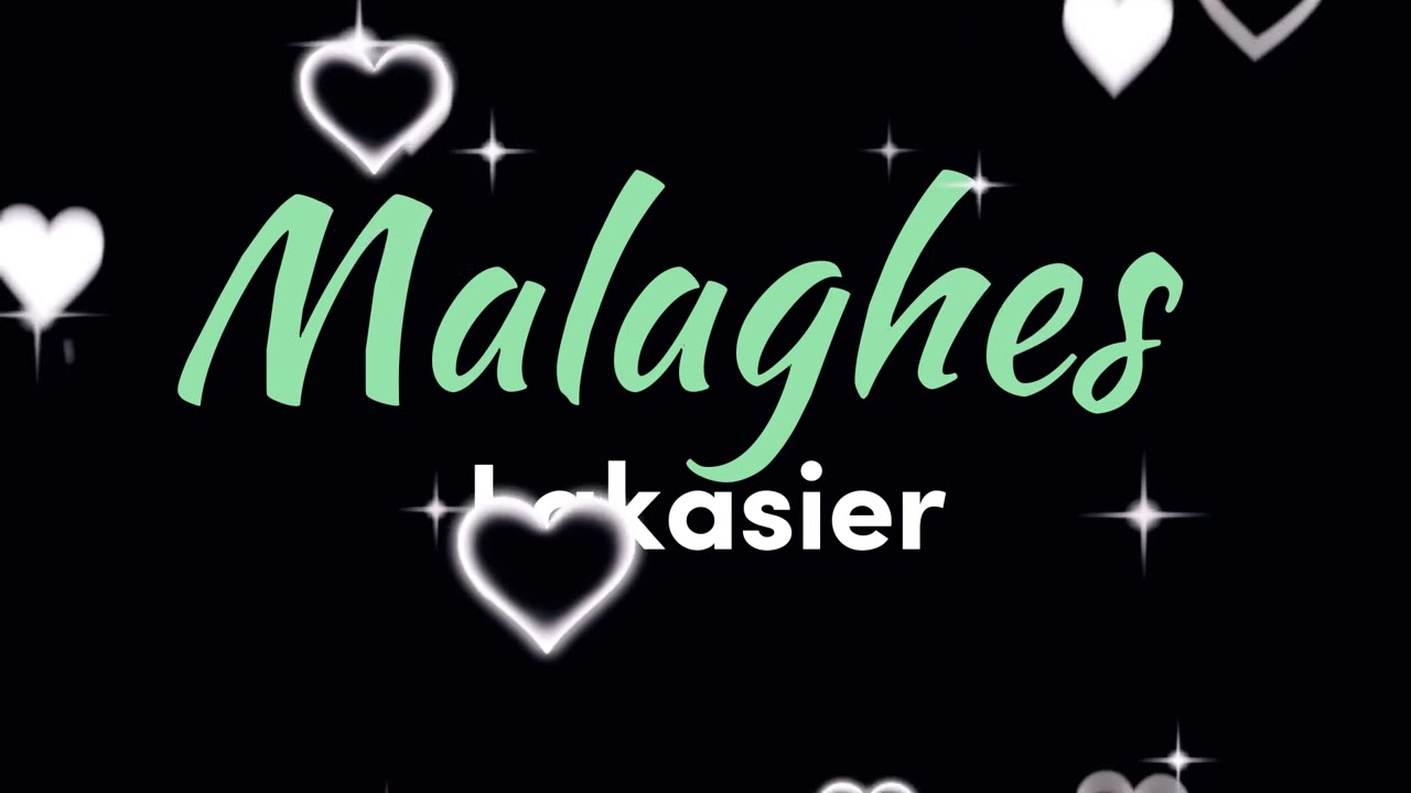 Malaghes - LAKASIER 🅺🆃🆅♫