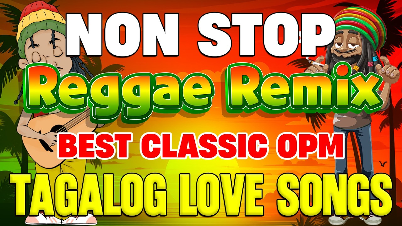 TAGALOG OPM REGGAE SONGS 2026 🎸 BEST RELAXING REGGAE LOVE MUSIC 🎸 OPM LOVE SONGS NONSTOP MIX