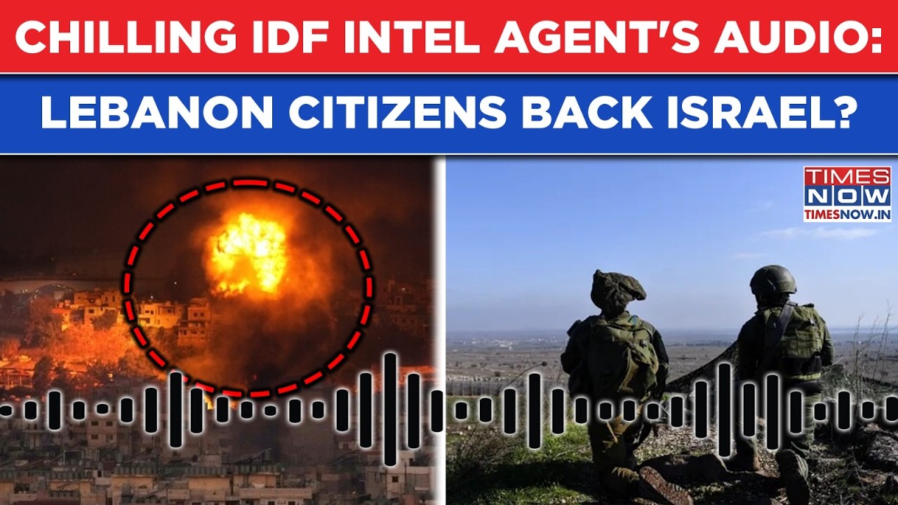 IDF's Chilling Audio: Hezbollah Out Of Friends, Lebanon Backs Israel? Intel Agent's Chat Shows...