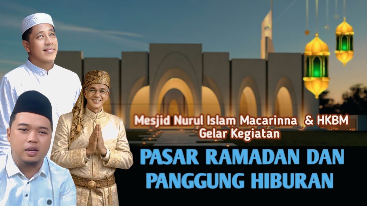 MESJID NURUL ISLAM MACCARINNA GELAR PASAR RAMADAN & PANGGUNG ISLAMI DI PENAJAM PASER UTARA