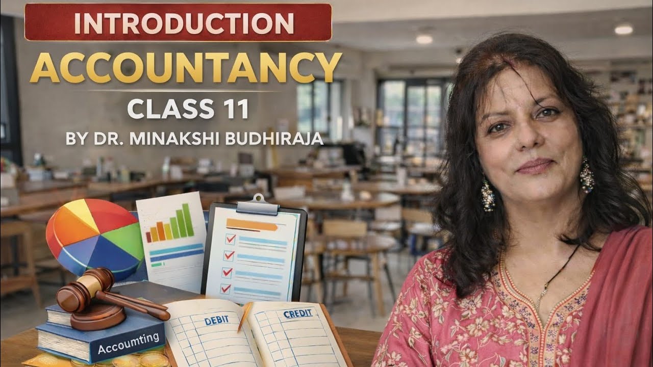 Class 11 Accountancy Full Introduction | By Dr. Minakshi Budhiraja