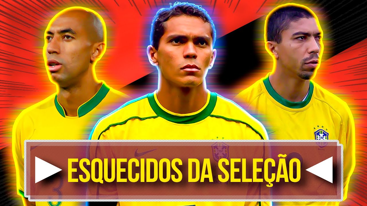 Jogadores ESQUECIDOS da Seleção Brasileira