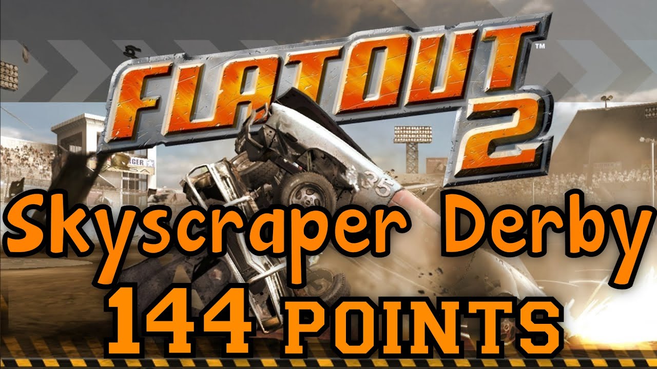 FlatOut 2 - Skyscraper Derby ~ Canyon ~ 144 points | HD |