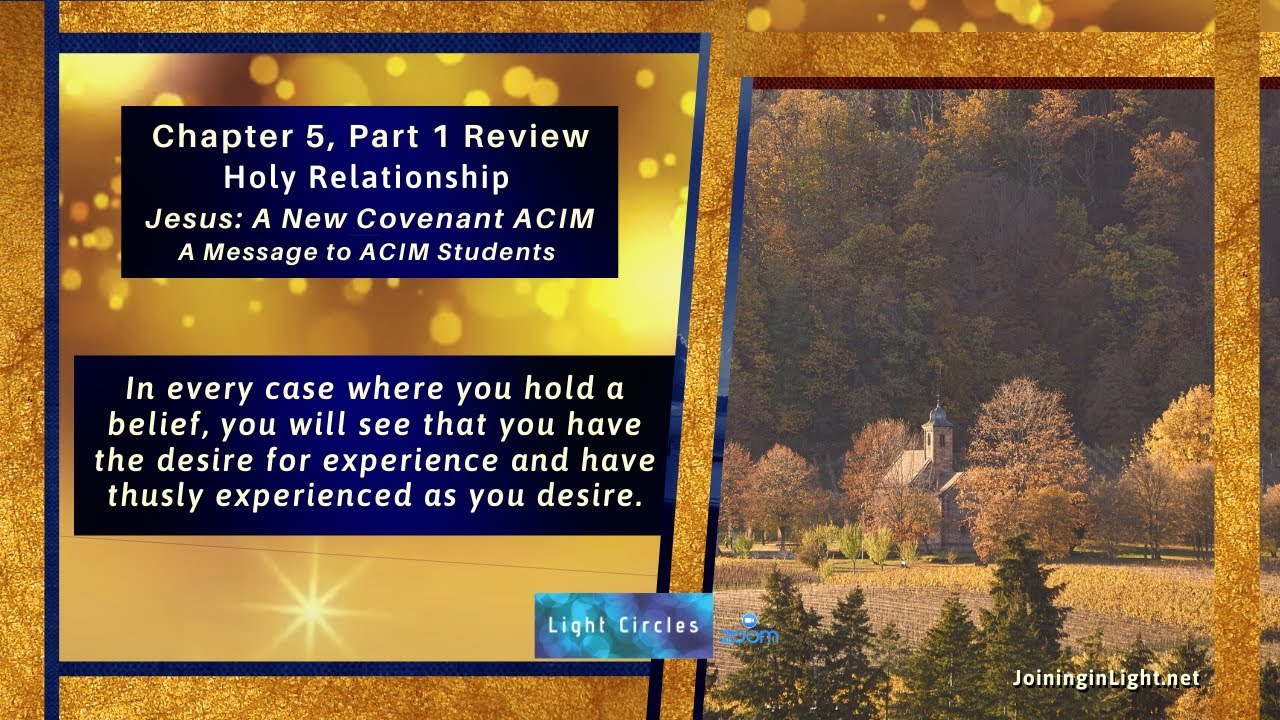 Chapter 5 Review, Holy Relationship  -  Jesus: A New Covenant, ACIM