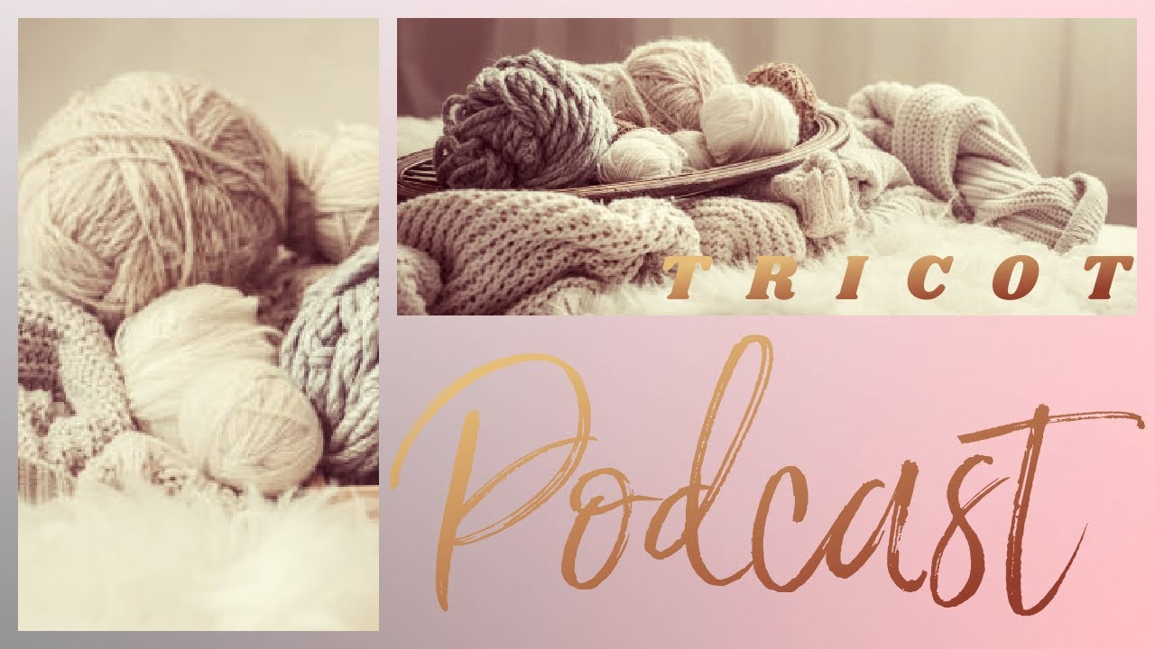 PODCAST TRICOT # 1