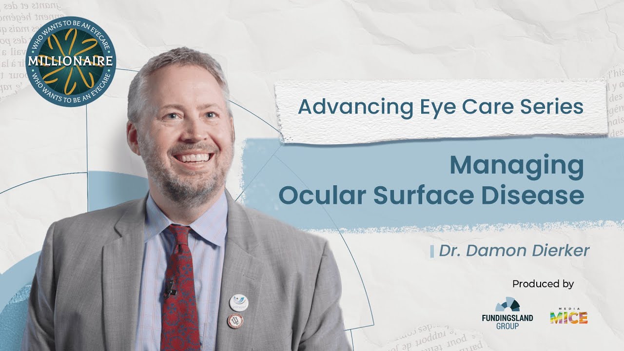Advancing Eye Care Series: Managing Ocular Surface Disease with Dr. Damon Dierker