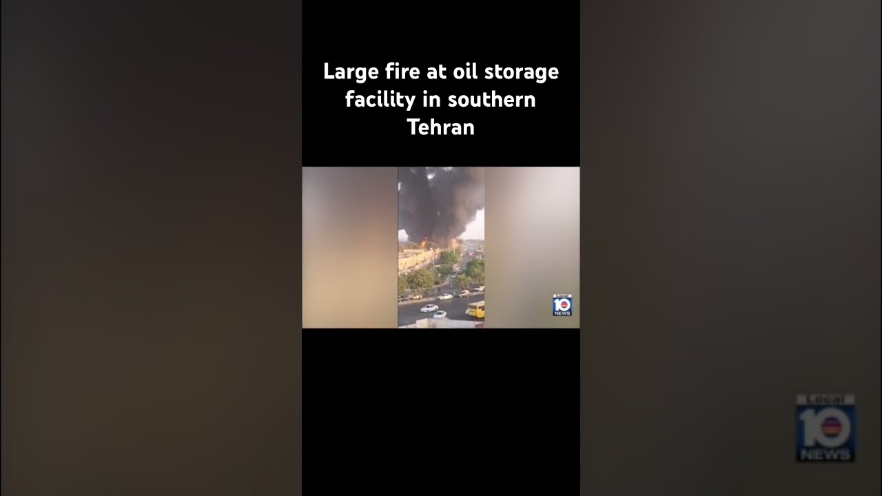 Large fire at oil storage facility in southern Tehran