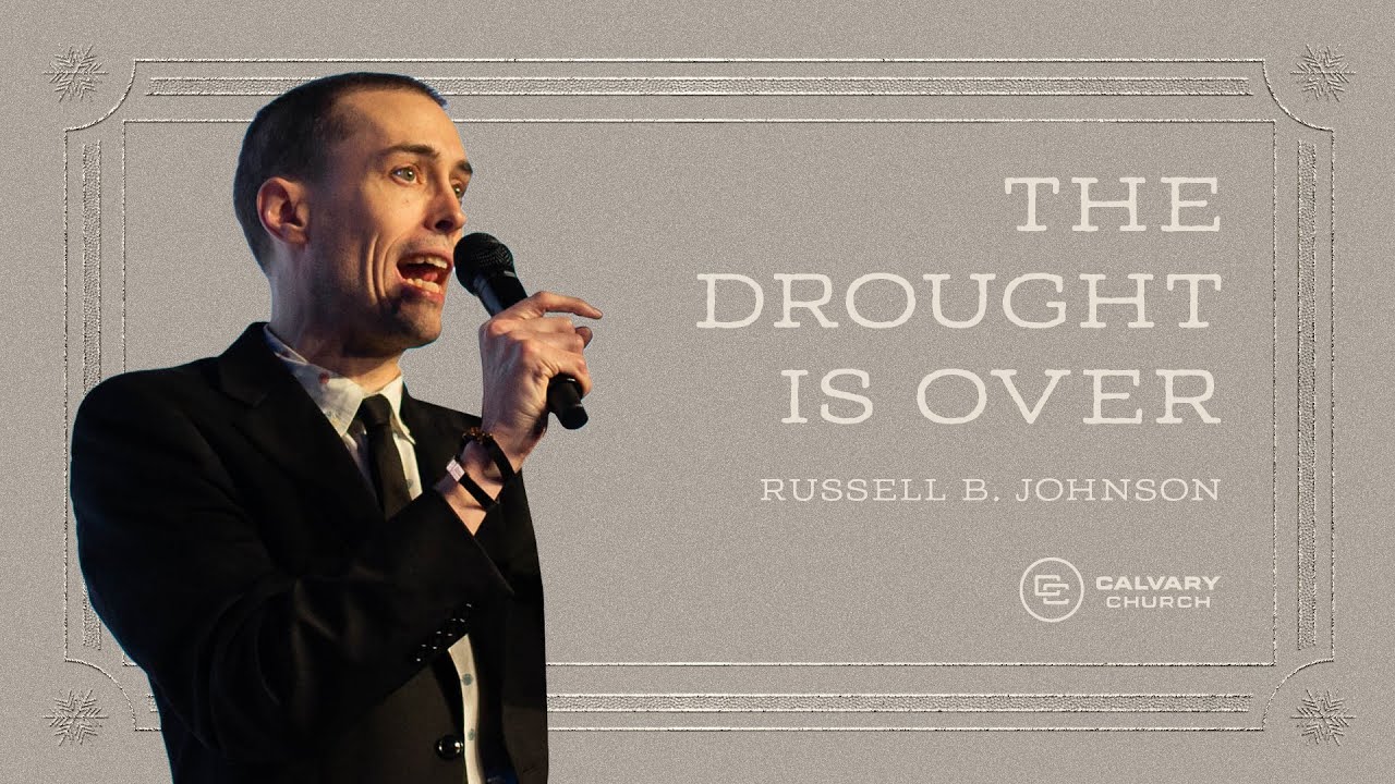 The Drought Is Over | Faith For The Impossible | Pastor Russell B. Johnson