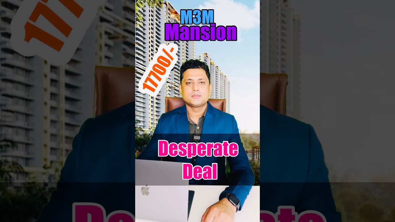 Desperate deal - M3M Mansion sector 113 Gurgaon #dwarkaexpressway #gurgaon #rajyadavtalks #property