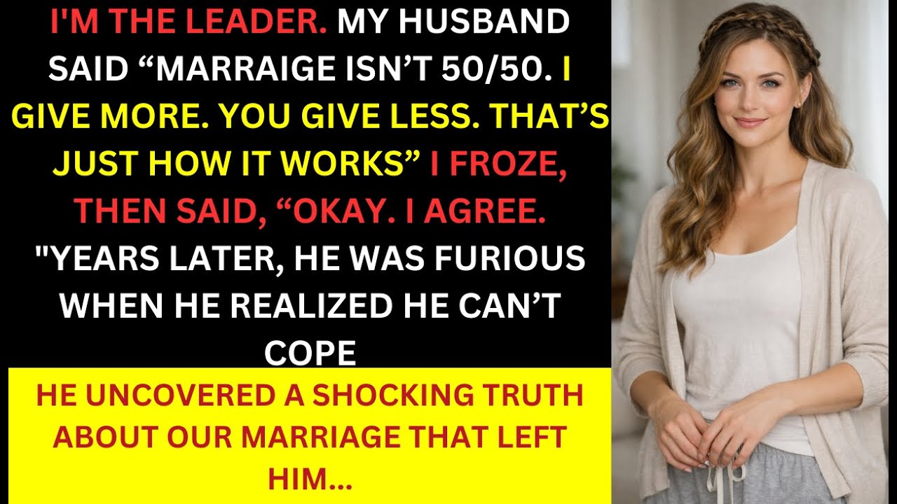 My Husband Told Me Marriage Isn’t 50/50 — Now He’s Mad I Agreed