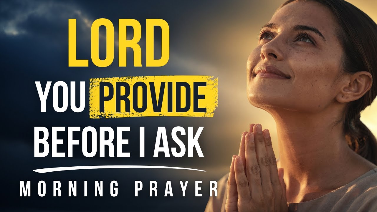 Before You Ask, God Has Already Moved on Your Behalf | Morning Prayer for Trust and Mercy Today