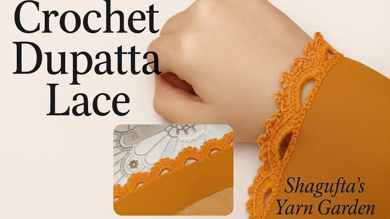 Crochet Dupatta Lace| Dupatta, Daman, Sleeves| Shagufta's Yarn Garden|🧶🪡🏵️