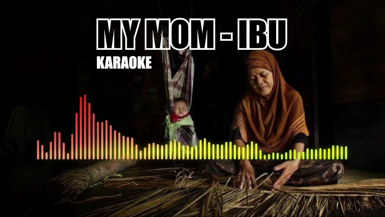 My Mom - IBU Karaoke | Fai Ver.