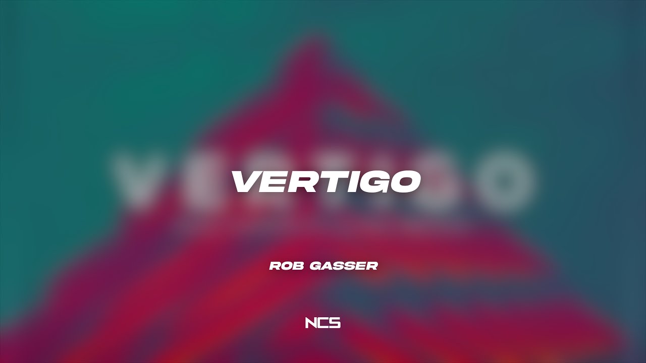 Rob Gasser & Laura Brehm - Vertigo [NCS Lyrics]