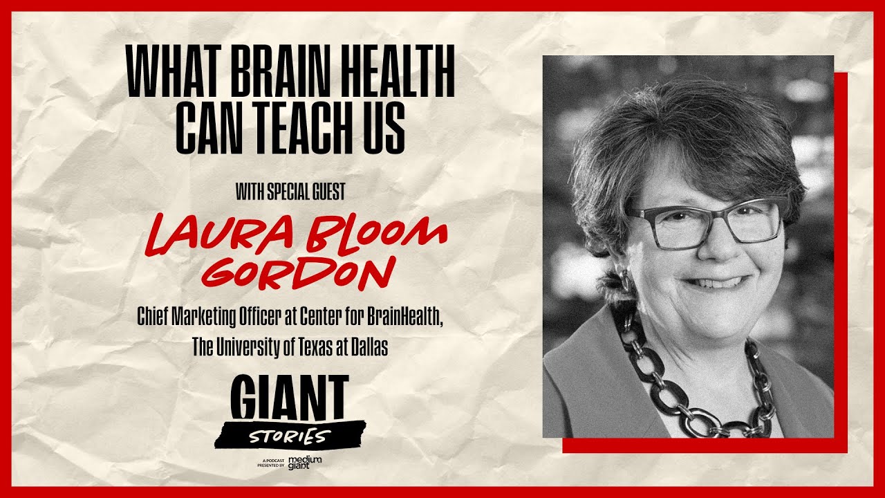 What Brain Health Can Teach Us — with Laura Bloom Gordon | Giant Stories | Medium Giant