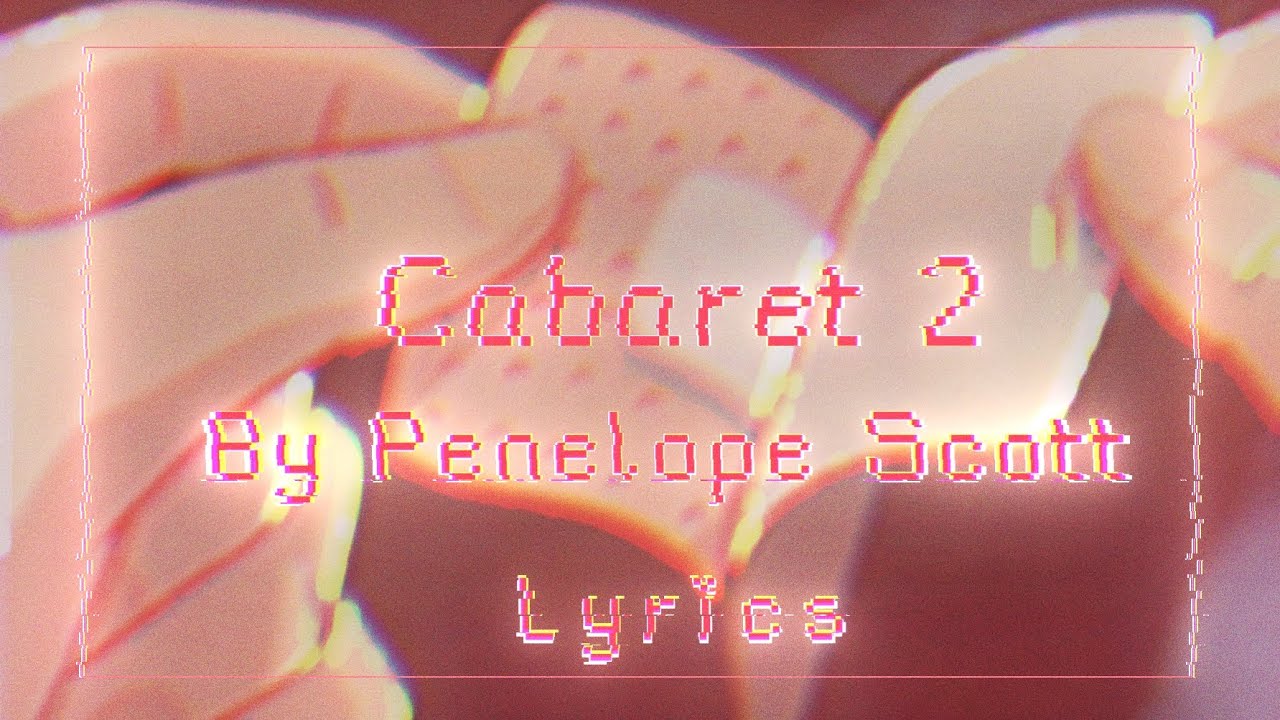 Cabaret 2 by Penelope Scott | Girl's Night | Lyrics