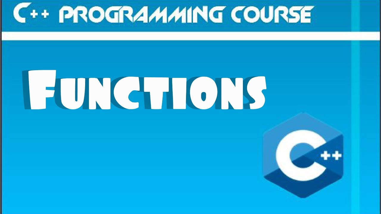 C ++ Programming Course 14.- Functions