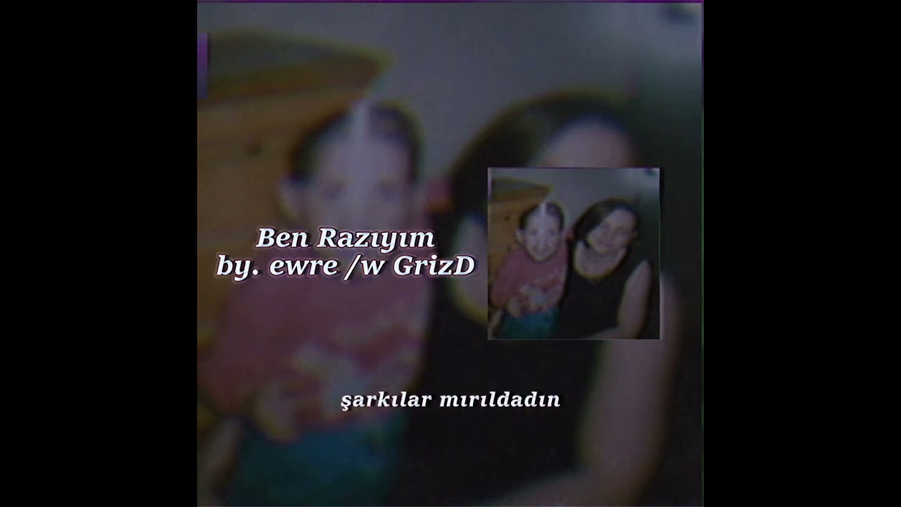 Ben Razıyım by. ewre /w GrizD (Official Lyric Video)