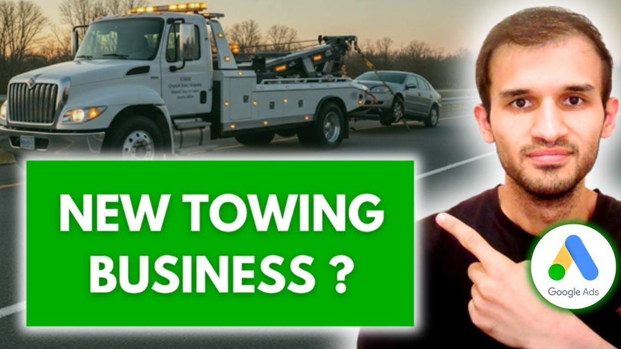 New Towing Businesses – How to Run Google Ads That Get Calls
