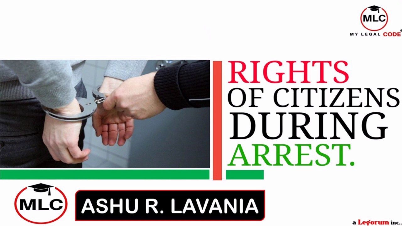 Rights Of Citizens During Arrest In India