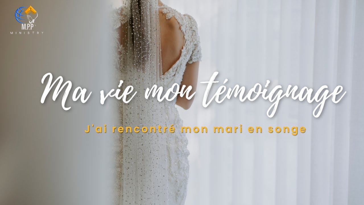 Ma vie mon témoignage j'ai rencontré  mon mari en songe