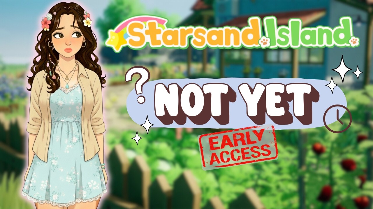Why I’m Waiting on Starsand Island Early Access