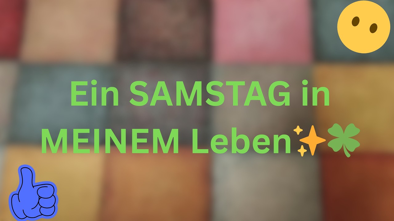 Ein SAMSTAG in MEINEM Leben✨🍀-Fritz