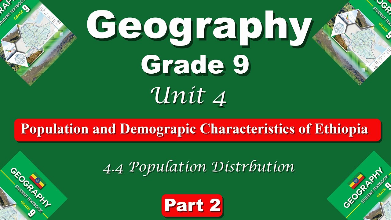 Grade 9 geography unit 4 part 2 || Population Distribution