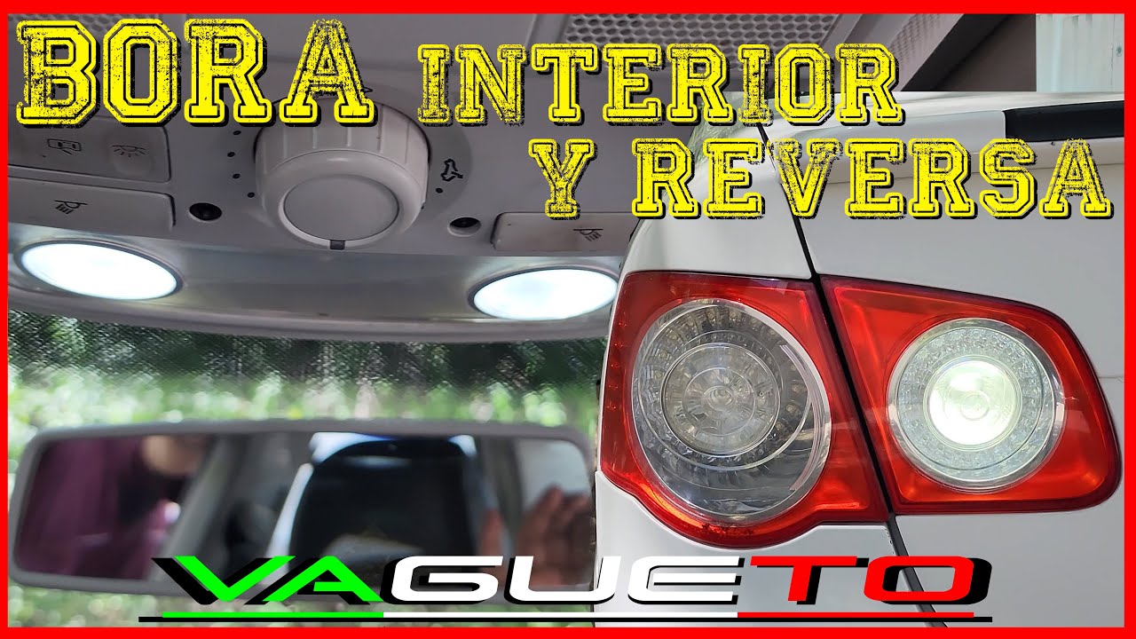 VW Bora | Cambio de iluminación interior y focos de reversa a LED