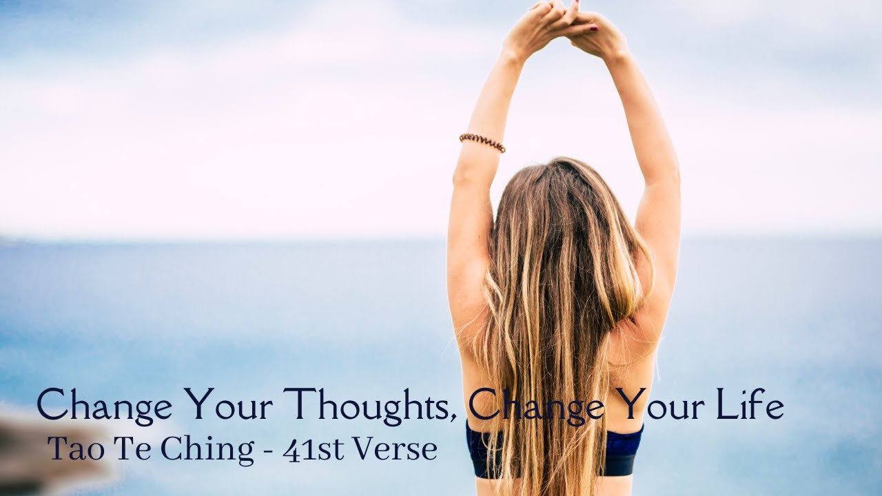Change Your Thoughts Change Your Life   41St Verse