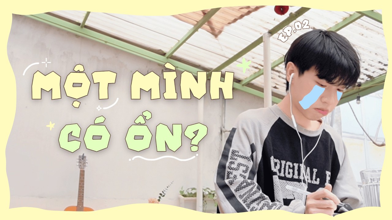 cho mình một thế giới riêng | liệu một mình có ổn? | JIOG EP.02