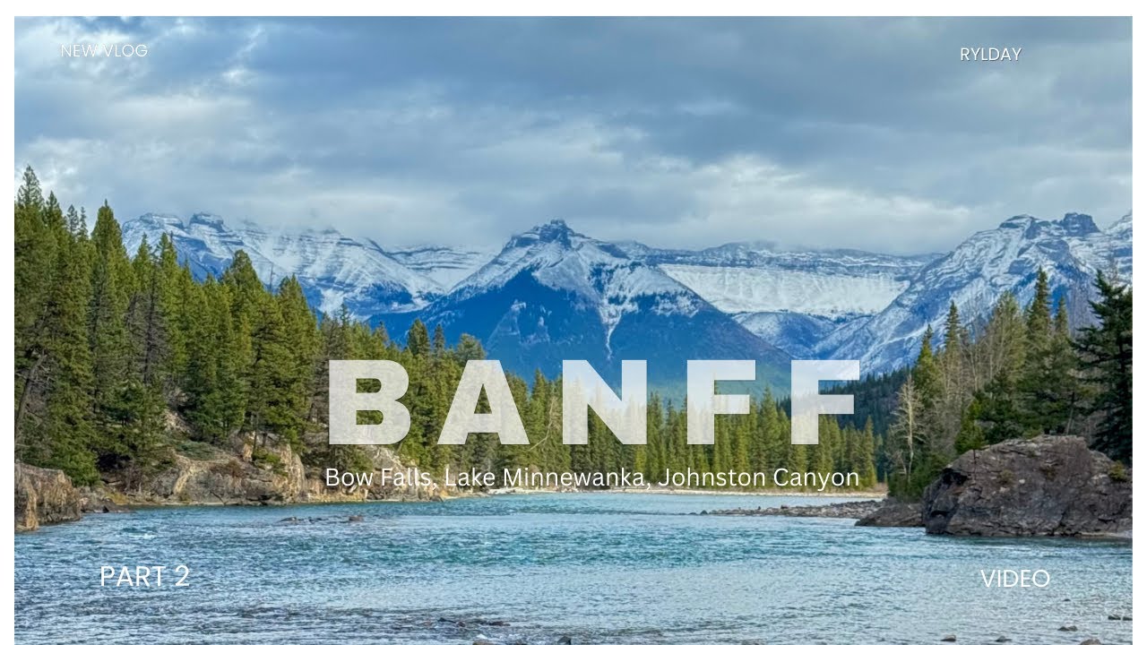 🇨🇦Canada Diaries I Part 2 of Banff Vlog, Bow Falls, Lake Minnewanka, Johnston Canyon 🚶🏻‍♀️
