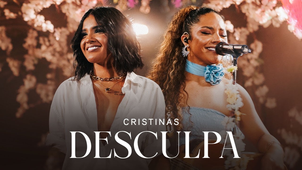 Cristinas - Desculpa (V&iacute;deo Oficial)