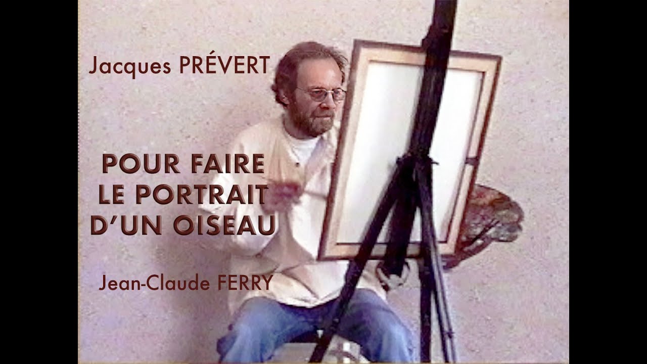 Pour faire le Portrait d'un Oiseau de Jacques PRÉVERT