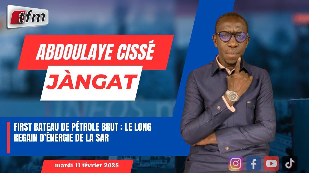 JANGÀT Abdoulaye CISSE |  First bateau de pétrole brut : le long regain d’énergie de la SAR