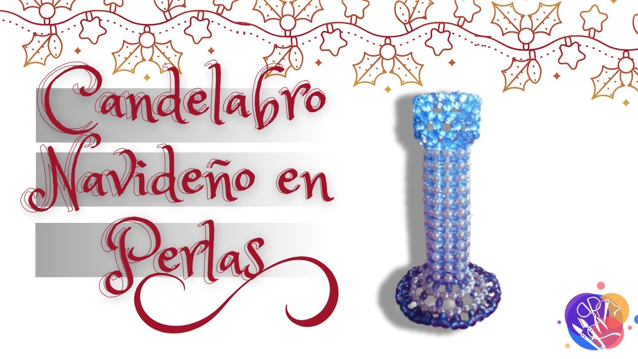 DIY: Tutorial en Perlas Hermoso Candelabro Navide&ntilde;o
