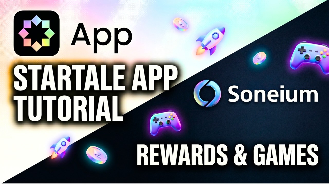 Startale App Tutorial: Explore Sony's Soneium Network Rewards and Web3 Games