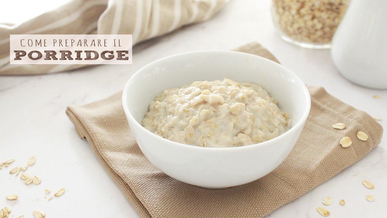COME PREPARARE IL PORRIDGE D' AVENA | RICETTA BASE | METODO INFALLIBILE | Veglife Channel