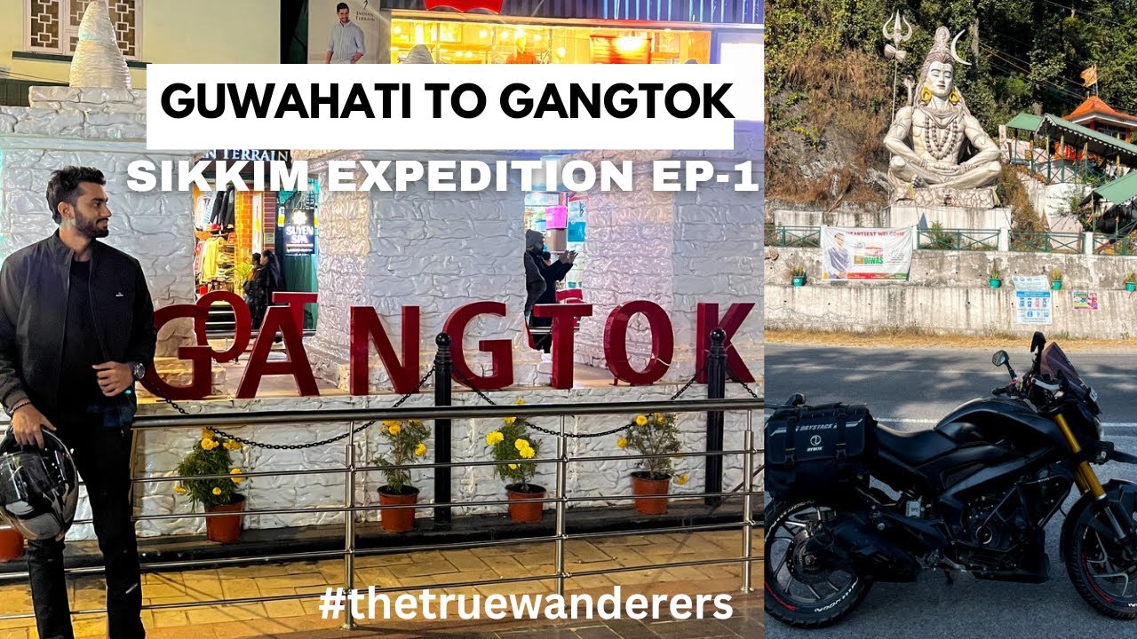 Guwahati to Gangtok in 11 hours | ASSAM TO SIKKIM