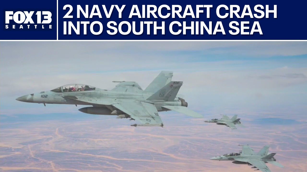 Two US Navy aircraft crash into the South China Sea | FOX 13 Seattle