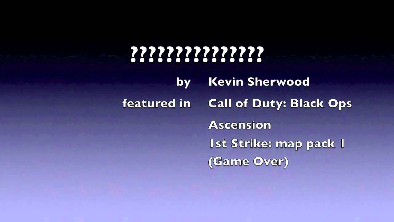 Ascension Game over song Kevin Sherwood Call of Duty: Black Ops