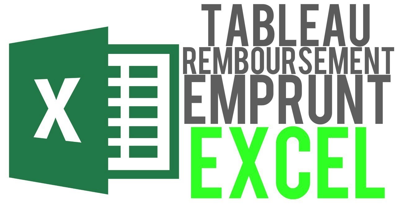 EXCEL - TABLEAU DE REMBOURSEMENT D'EMPRUNT
