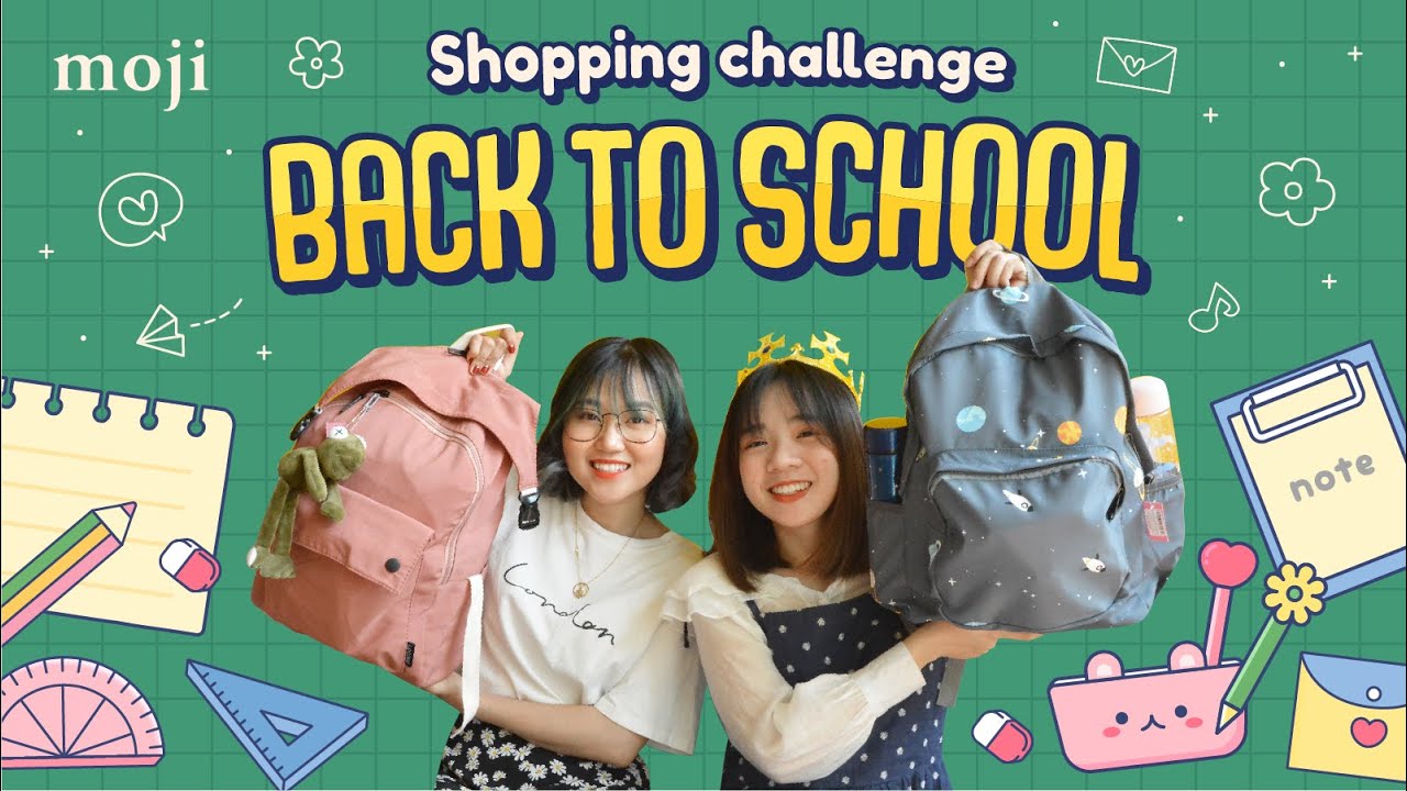 Back to school | Thử thách mua đồ dùng học tập cho năm học mới đầy một balo - Moji Channel